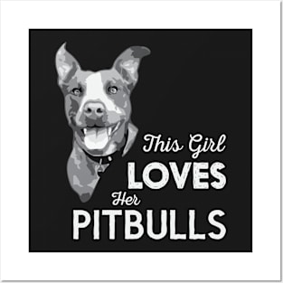 This Girl Loves Her Pitbulls Posters and Art